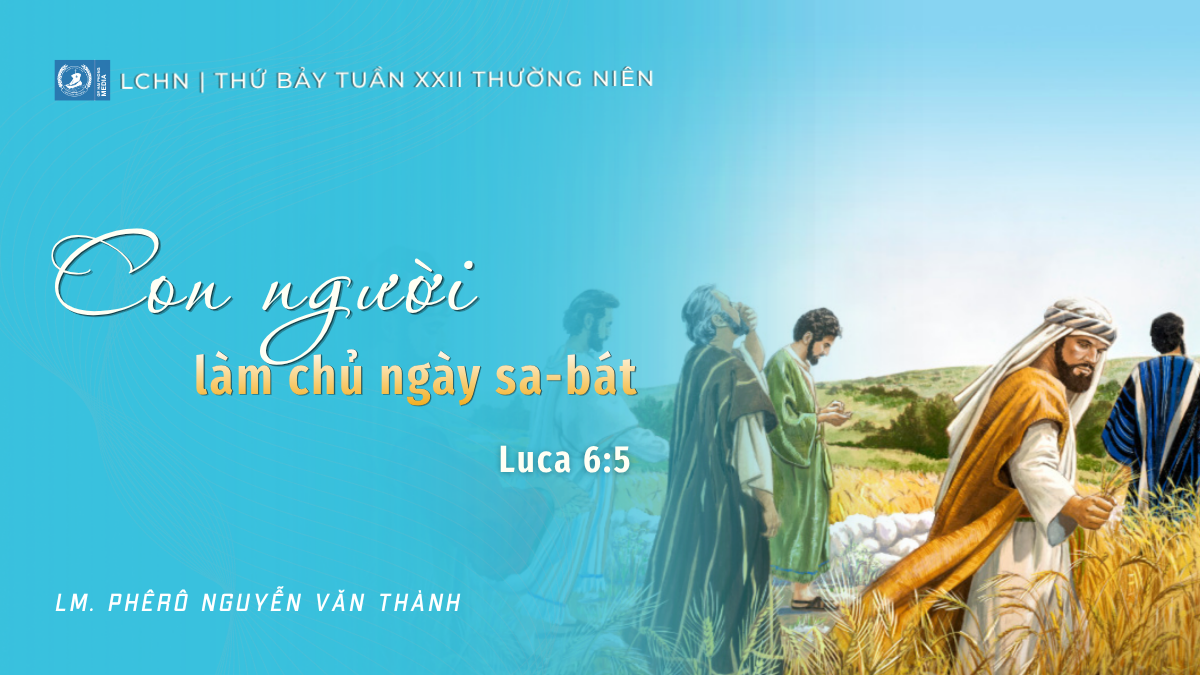 Suy Niệm Lời Chúa Hằng Ngày | Thứ Bảy Tuần XXII Thường Niên